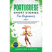 Portuguese Short Stories for Beginners Book 1: Over 100 Dialogues & Daily Used Phrases to Learn Portuguese in Your Car. Have Fun & Grow Your Vocabular