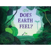 Does Earth Feel?: 14 Questions for Humans