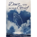 Don't Stay In Your Grief