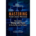 Mastering Your Sales Process: How to Create a Winning Sales Process for You, Your Boss, and Your Prospects