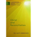 Christ and Reconciliation: A Constructive Christian Theology for the Pluralistic World, Volume 1