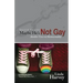 Maybe He's Not Gay -- Second Edition