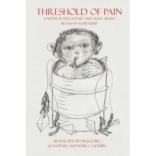 Threshold of Pain: A Novel in Five Scenes and Many Sights