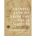 Drawing Lessons from the Great Masters: 45th Anniversary Edition