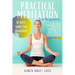 Practical Meditation for Beginners: 10 Days Guide for Beginners to Declutter your Mind. Learn Meditation, Mindfulness and Mini Habits to Manage Anxiet