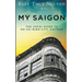 My Saigon: The Local Guide to Ho Chi Minh City, Vietnam