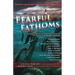 Fearful Fathoms: Collected Tales of Aquatic Terror (Vol. I - Seas & Oceans)