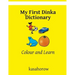 My First Dinka Dictionary: Colour and Learn