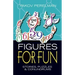Figures for Fun: Stories, Puzzles and Conundrums