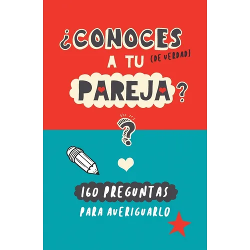 ¿Conoces a tu pareja?: 160 preguntas para averiguarlo. Un regalo para parejas original y divertido. Libro de preguntas para parejas