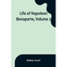 Life of Napoleon Bonaparte, Volume 2