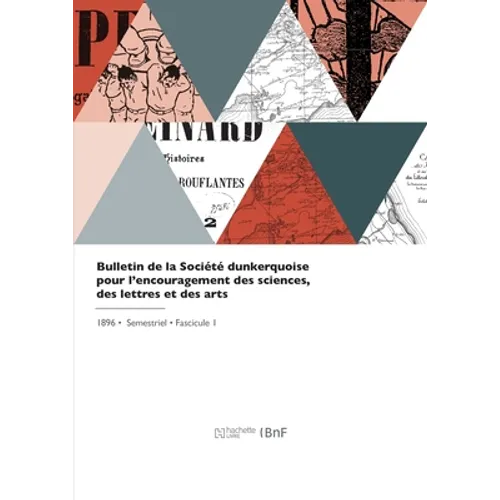 Bulletin de la Société dunkerquoise pour l'encouragement des sciences, des lettres et des arts