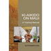 Ki-Aikido on Maui: A Training Manual