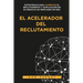 El Acelerador del Reclutamiento