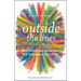 Outside the Lines: How Embracing Queerness Will Transform Your Faith