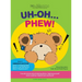 Uh Oh... Phew!: 3 fun-filled Bear Buddies learning adventure stories about helping others, helping yourself, and a cochlear implant lost and found!