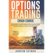 Options Trading Crash Course: The Complete Crash Course To Investing And Making Money Online. Learn In 12 Days How To Trade Perfectly And Be Profita