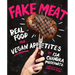 Fake Meat: Real Food for Vegan Appetites