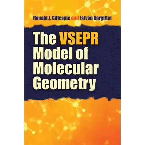 The VSEPR Model of Molecular Geometry
