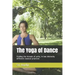 The Yoga of Dance: Finding the threads of unity, in two distinctly different classical practices