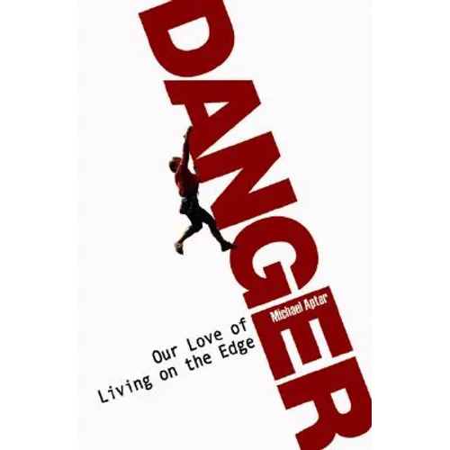 Danger: Our Quest for Excitement