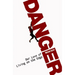 Danger: Our Quest for Excitement