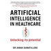 Artificial Intelligence in Healthcare: Unlocking its Potential