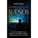 Interpretación de los sueños: Una guía espiritual de símbolos, palabras, temas y significados de los sueños