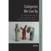 Categories We Live by: The Construction of Sex, Gender, Race, and Other Social Categories