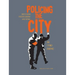 Policing the City: An Ethno-Graphic