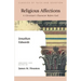 Religious Affections: A Christian's Character Before God
