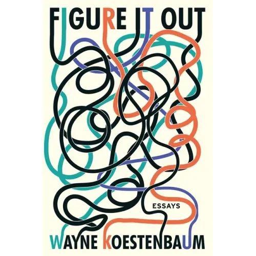 Figure It Out: Essays