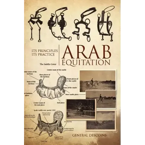 Arab Equitation: Its Principles Its Practice