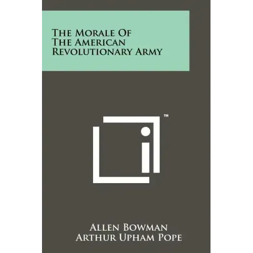 The Morale Of The American Revolutionary Army
