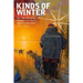 Kinds of Winter: Four Solo Journeys by Dogteam in Canada's Northwest Territories