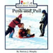 Push and Pull (Rookie Read-About Science: Physical Science: Previous Editions)