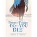 Twenty Things to Do After You Die