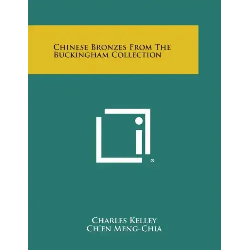Chinese Bronzes from the Buckingham Collection