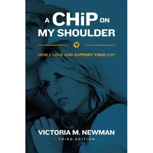 A CHiP on my Shoulder: How to Love and Support Your Cop