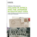 Italians in Africa and the Japanese in South East Asia: Stark Differences and Surprising Similarities in the Age of Expansion