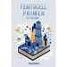Femtocell Primer (2nd Edition)