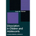 Dissociation in Children and Adolescents: A Developmental Perspective