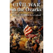 Civil War in the Ozarks