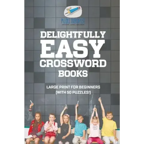 Delightfully Easy Crossword Books Large Print for Beginners (with 50 puzzles!)