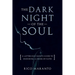 Dark Night of the Soul: A Latter-Day Saint's Guide to Enduring a Crisis of Faith: A Latter-Day Saint's Guide to Enduring a Crisis of Faith