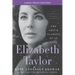 Elizabeth Taylor: The Grit and Glamour of an Icon