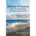 Believe In Forever: How to Recognize Signs From Departed Loved Ones