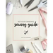 Not Your Grandma's Sewing Guide (Clean as Heck)