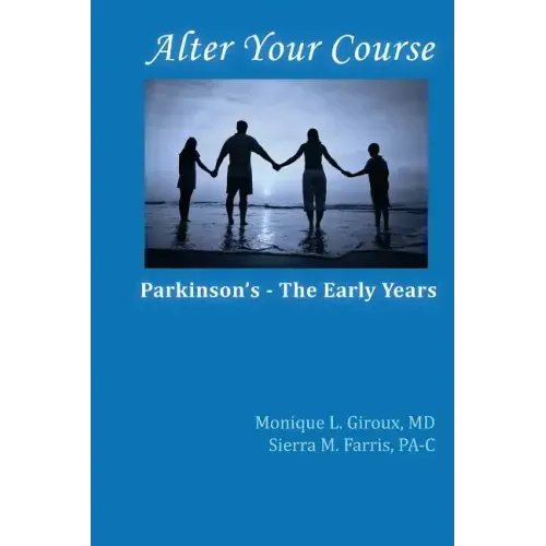 Alter Your Course: Parkinson's - The Early Years