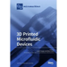3D Printed Microfluidic Devices